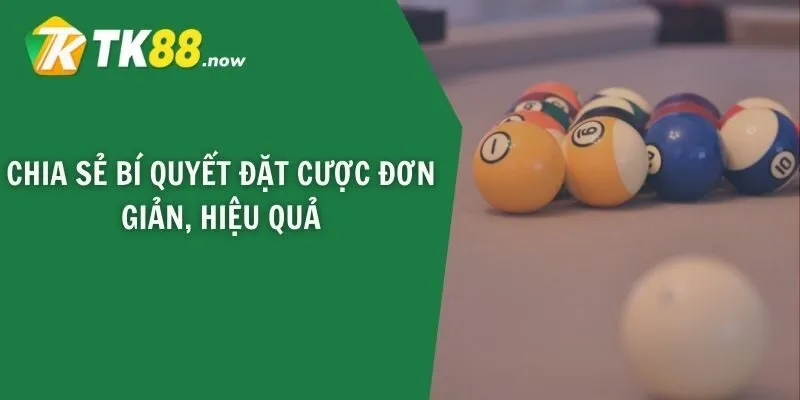 Chia sẻ bí quyết đặt cược đơn giản, hiệu quả