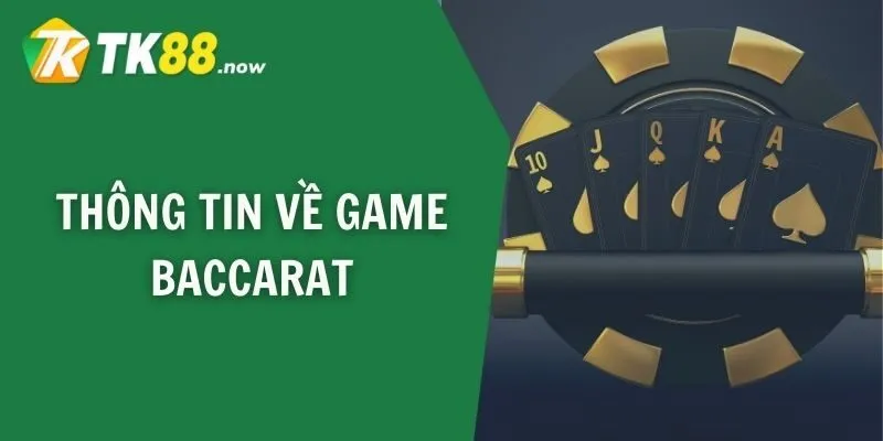 Thông tin về game Baccarat